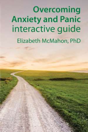 Overcoming Anxiety and Panic interactive guide de Elizabeth Jane McMahon