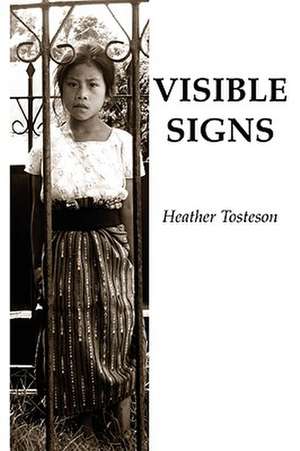 Visible Signs de Heather Tosteson