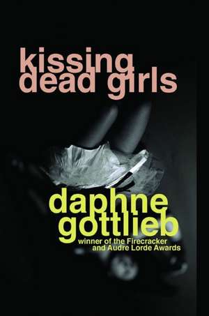 Kissing Dead Girls de Charles Den Tex