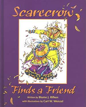 Scarecrow Finds a Friend de Blume J. Rifken