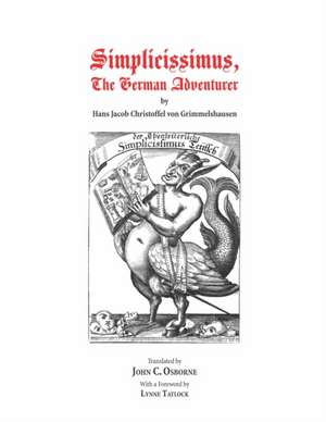 Simplicissimus: The German Adventurer de Hans Jakob Christof von Grimmelshausen