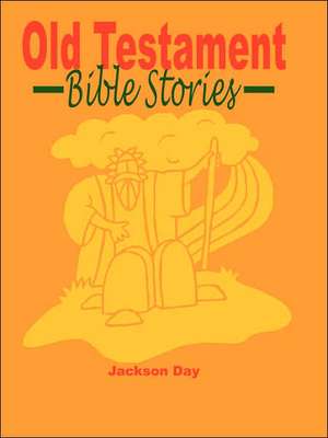 Old Testament Bible Stories de Jackson Day