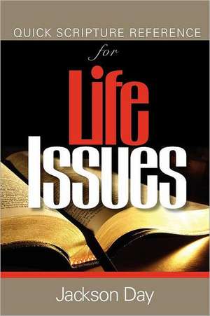 Quick Scripture Reference of Life-Issues de Jackson Day