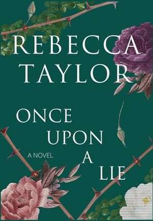 Once Upon a Lie de Rebecca Taylor