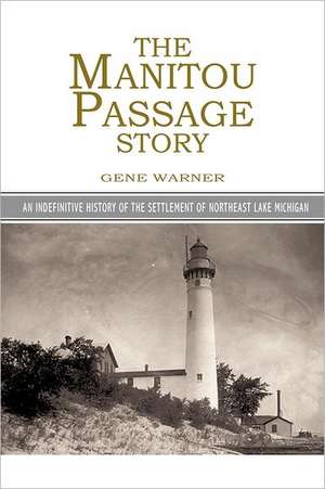 The Manitou Passage Story de Gene L. Warner