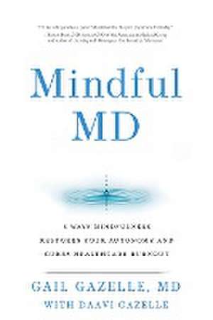 Mindful MD de Gail Gazelle