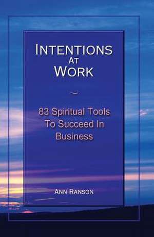 Intentions at Work de MS Ann Ranson