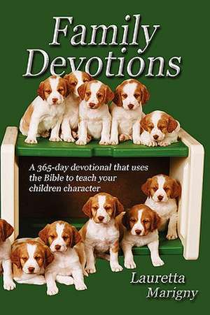 Family Devotions de Lauretta Marigny