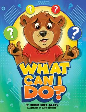 What Can I Do? de Donna Rhea-Bailey