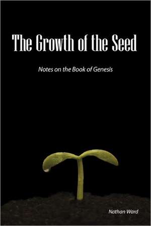 The Growth of the Seed de Nathan A. Ward