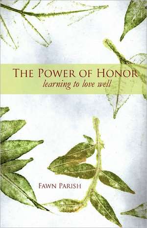 The Power of Honor de Fawn Parish