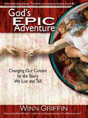 God's Epic Adventure de Winn Griffin