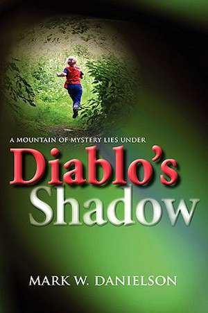 Diablo's Shadow de Mark W. Danielson