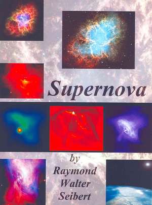 Supernova de Raymond Walter Seibert