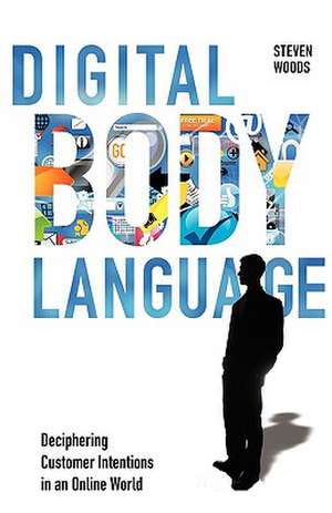 Digital Body Language de Steven Woods