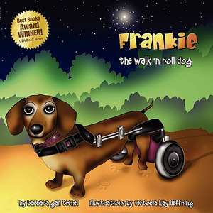 Frankie, the Walk 'n Roll Dog de Barbara Gail Techel