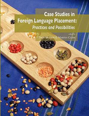 Case Studies in Foreign Language Placement: Practices and Possibilities de Thom Hudson