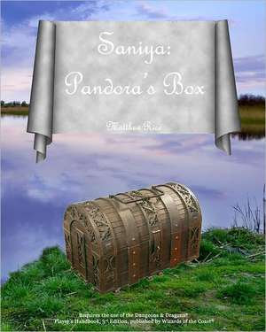 Saniya: Pandora's Box de Matthew Rice