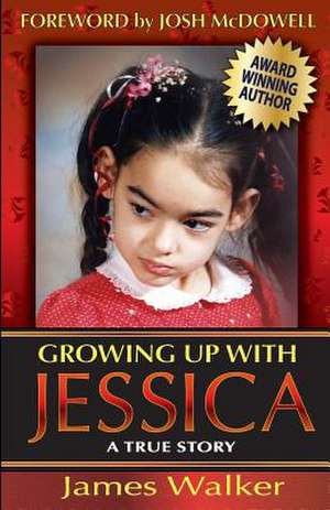 Growing Up with Jessica, Second Edition de James Walker