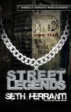 Ferranti, S: STREET LEGENDS VOL 1