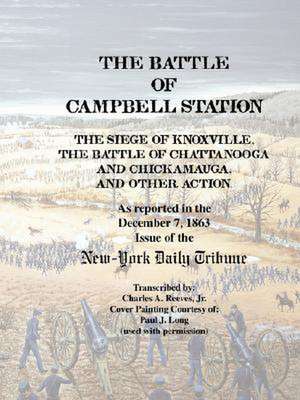 The Battle of Campbell Station de Jr. Reeves, Charles A.