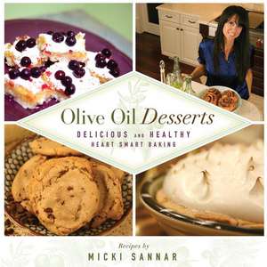 Olive Oil Desserts de Micki Sannar