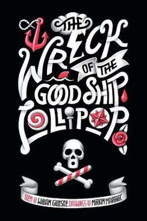 The Wreck of the Good Ship Lollipop de William K Gillespie