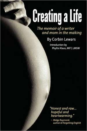 Creating a Life de Corbin Lewars