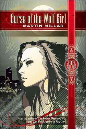 Curse of the Wolf Girl de Martin Millar