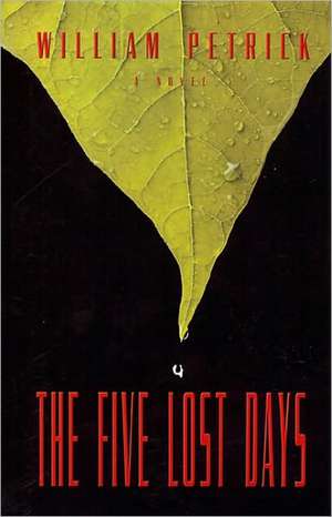 Five Lost Days de William Petrick