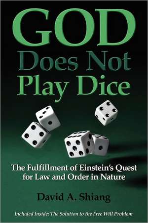 God Does Not Play Dice de David A. Shiang