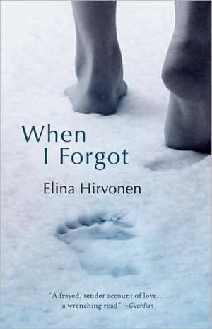 When I Forgot de Elina Hirvonen