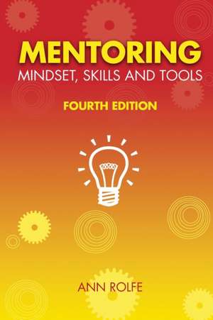 Mentoring Mindset, Skills and Tools de Ann Rolfe