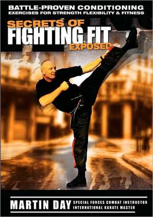 Secrets of Fighting Fit Exposed de Martin Day