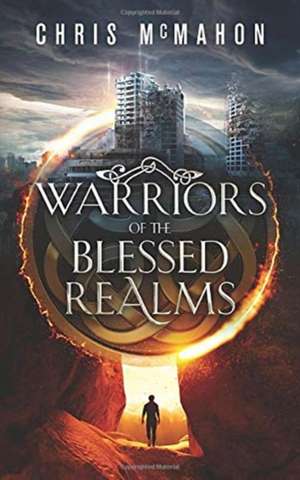 Warriors of the Blessed Realms de Chris McMahon