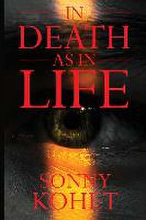 In Death As In Life de Sonny Kohet