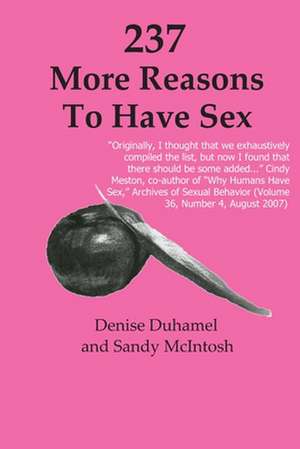 237 More Reasons to Have Sex de Denise Duhamel