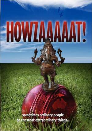 Howzaaaaat! de Ravi Jai Balakrishnan