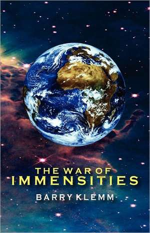 The War of Immensities: Brand Stories That Inspire, Influence and Ignite Business Success de Barry Klemm