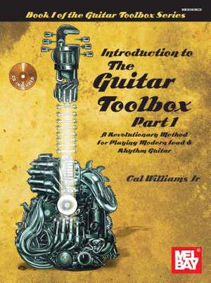 Introduction to the Guitar Toolbox Part 1 de Cal Williams Jr