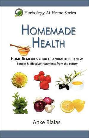 Homemade Health de Anke Bialas