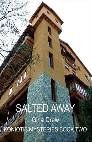 Salted Away: Architecture, Development and Administration de Gina Drew