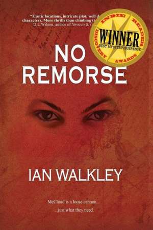 No Remorse: Architecture, Development and Administration de MR Ian Walkley