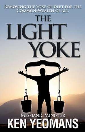 The Light Yoke de Yeomans, Ken B.