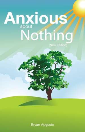 ANXIOUS ABOUT NOTHING de Bryan Auguste