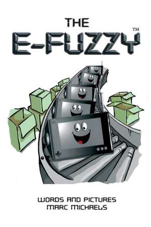 The E-Fuzzy de Marc Michaels