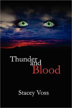 Thunder and Blood de Stacey Voss