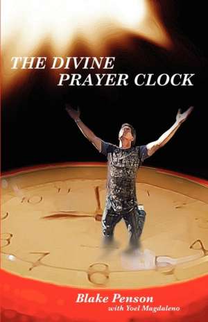 The Divine Prayer Clock de Blake Penson