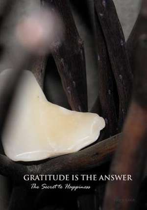 Gratitude Is the Answer de Jaqui Karr