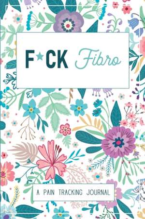 F*ck Fibro de Wellness Warrior Press